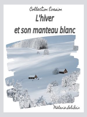 cover image of L'hiver et son manteau blanc